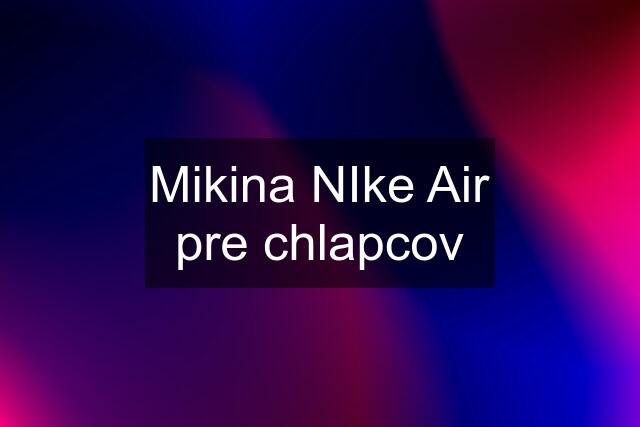 Mikina NIke Air pre chlapcov