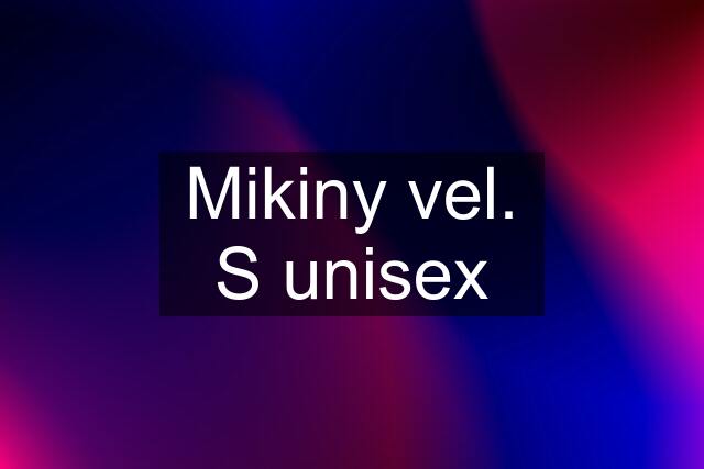 Mikiny vel. S unisex