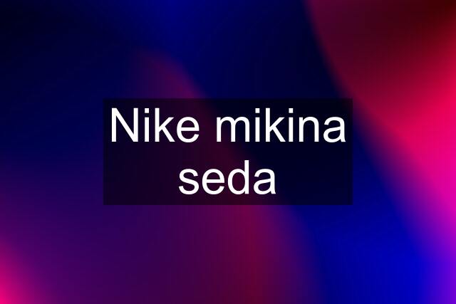 Nike mikina seda