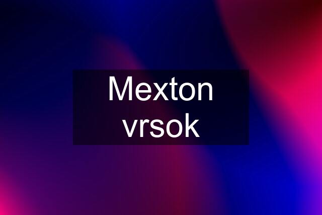 Mexton vrsok