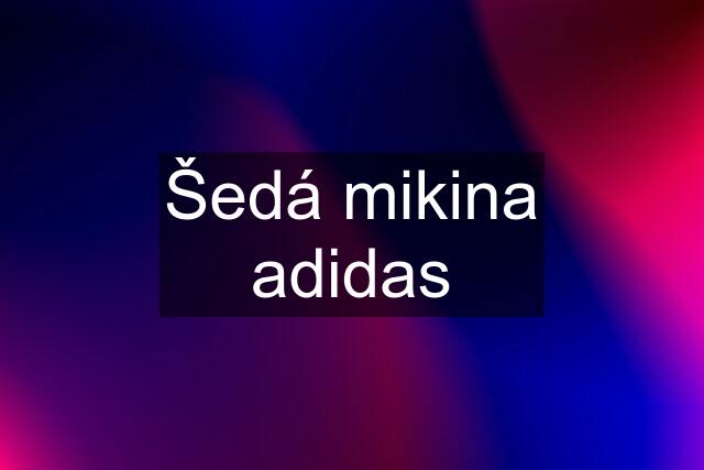 Šedá mikina adidas