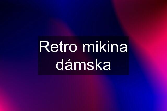 Retro mikina dámska