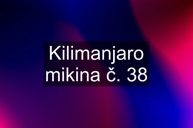 Kilimanjaro mikina č. 38