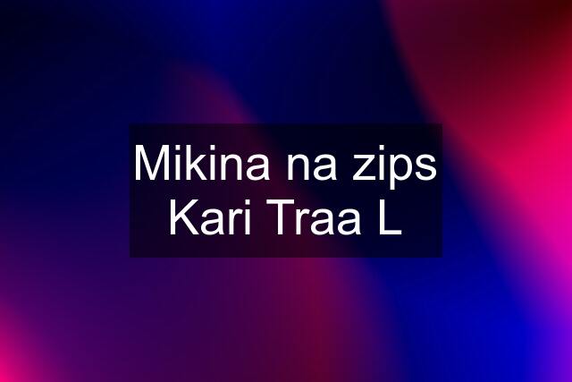 Mikina na zips Kari Traa L