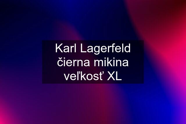 Karl Lagerfeld čierna mikina veľkosť XL