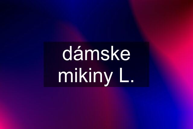 dámske mikiny L.