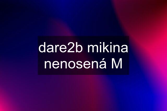 dare2b mikina nenosená M