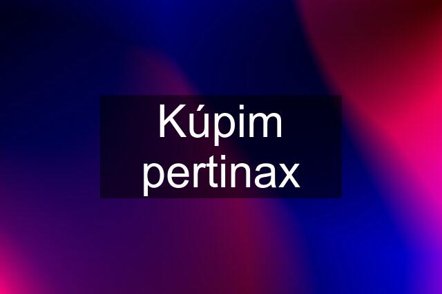 Kúpim pertinax