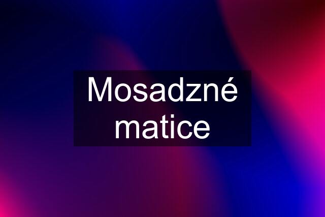 Mosadzné matice