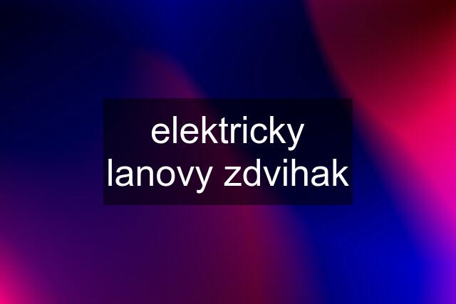 elektricky lanovy zdvihak