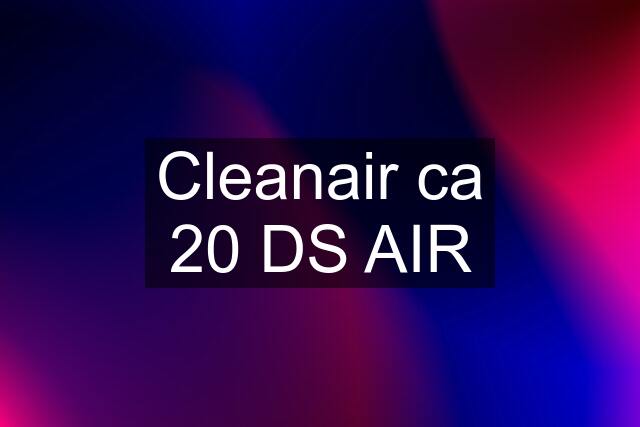 Cleanair ca 20 DS AIR