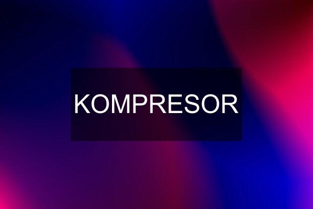 KOMPRESOR