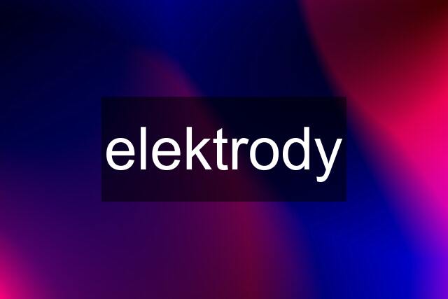 elektrody