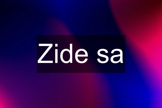 Zide sa