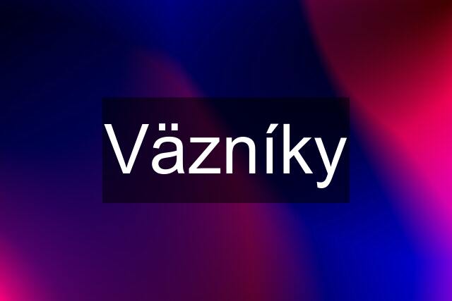 Väzníky