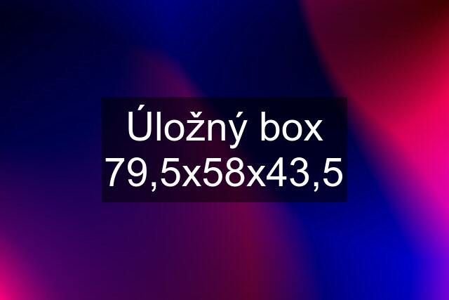 Úložný box 79,5x58x43,5
