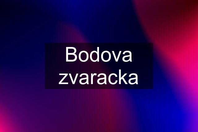 Bodova zvaracka