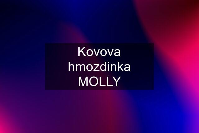 Kovova hmozdinka MOLLY