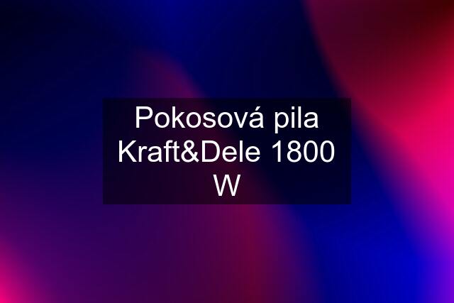 Pokosová pila Kraft&Dele 1800 W