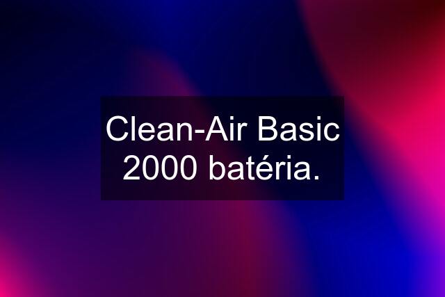 Clean-Air Basic 2000 batéria.