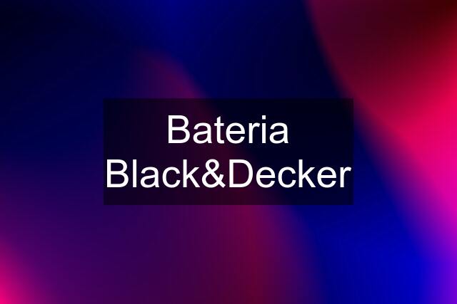 Bateria Black&Decker