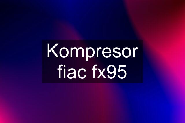 Kompresor fiac fx95