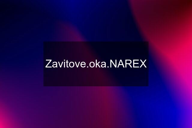 Zavitove.oka.NAREX