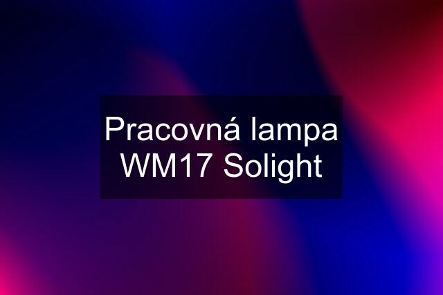 Pracovná lampa WM17 Solight