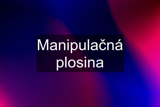 Manipulačná plosina