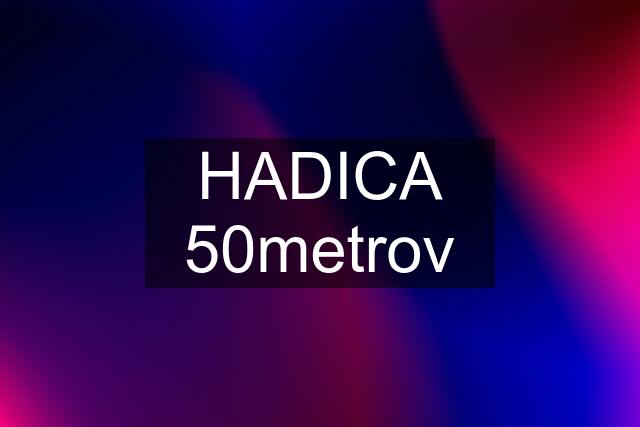 HADICA 50metrov
