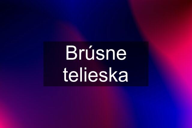 Brúsne telieska