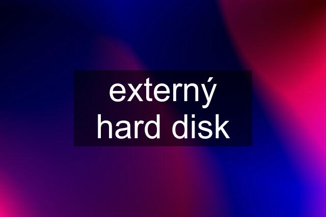 externý hard disk