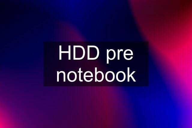 HDD pre notebook