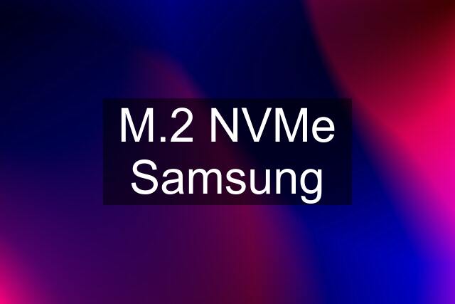 M.2 NVMe Samsung