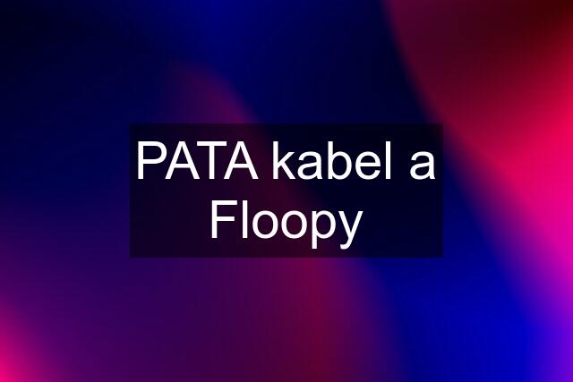 PATA kabel a Floopy