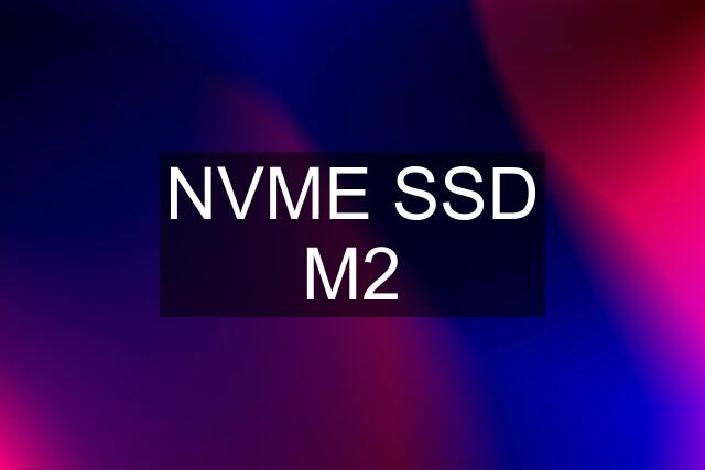 NVME SSD M2