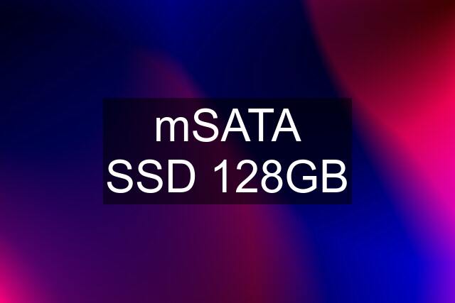 mSATA SSD 128GB