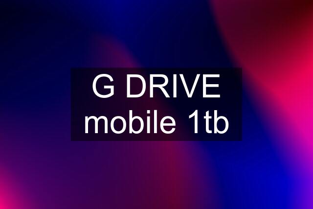 G DRIVE mobile 1tb