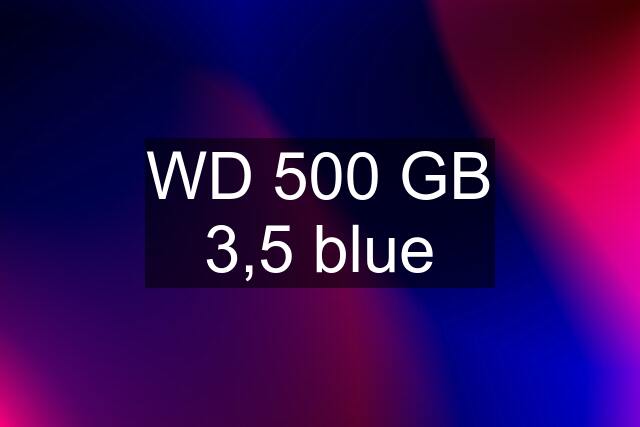 WD 500 GB "3,5" blue