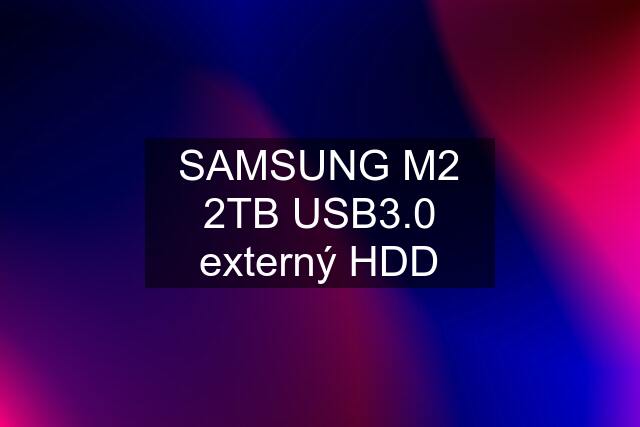 SAMSUNG M2 2TB USB3.0 externý HDD