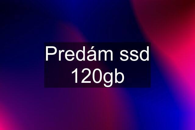 Predám ssd 120gb