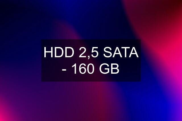 HDD 2,5 SATA - 160 GB