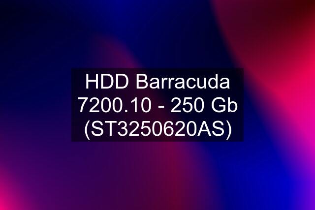 HDD Barracuda 7200.10 - 250 Gb (ST3250620AS)