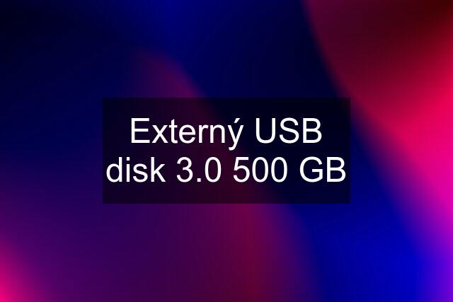Externý USB disk 3.0 500 GB
