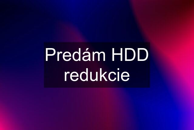 Predám HDD redukcie