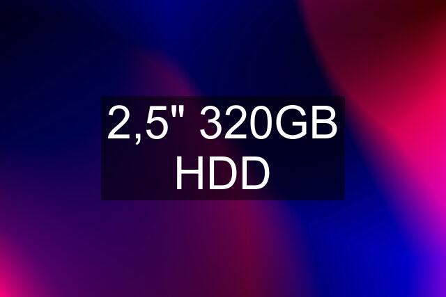 2,5" 320GB HDD