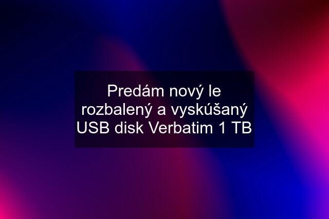 Predám nový le rozbalený a vyskúšaný USB disk Verbatim 1 TB
