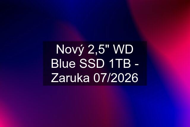 Nový 2,5" WD Blue SSD 1TB - Zaruka 07/2026