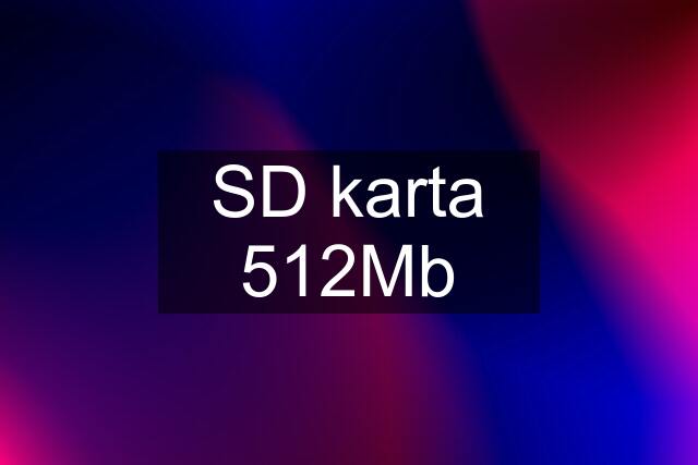 SD karta 512Mb