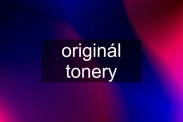 originál tonery
